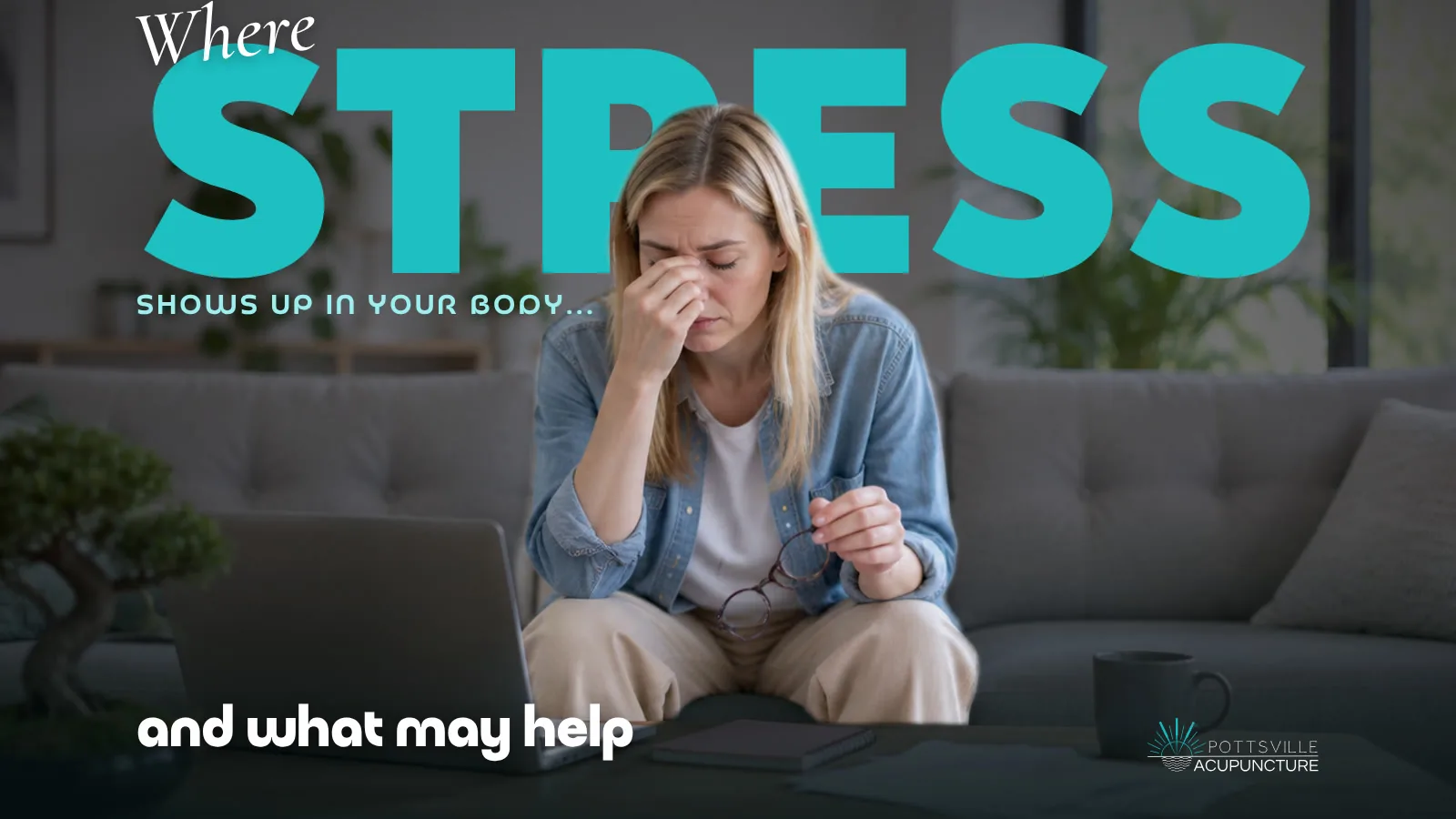 Where Stress Shows Up in Your Body, and What May Help